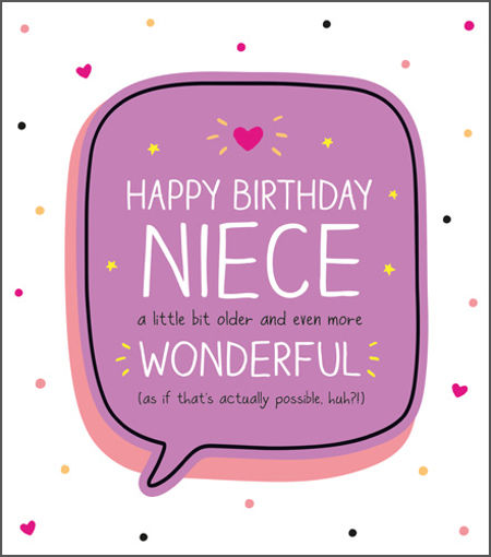 Picture of HAPPY BIRTHDAY NIECE A LITTLE BIT OLDER